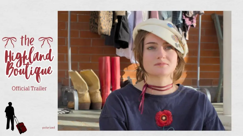 Video for the film The Highland Boutique — The Highland Boutique Official Trailer
