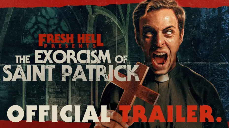 Video for the film The Exorcism of Saint Patrick — Official Green Band Trailer