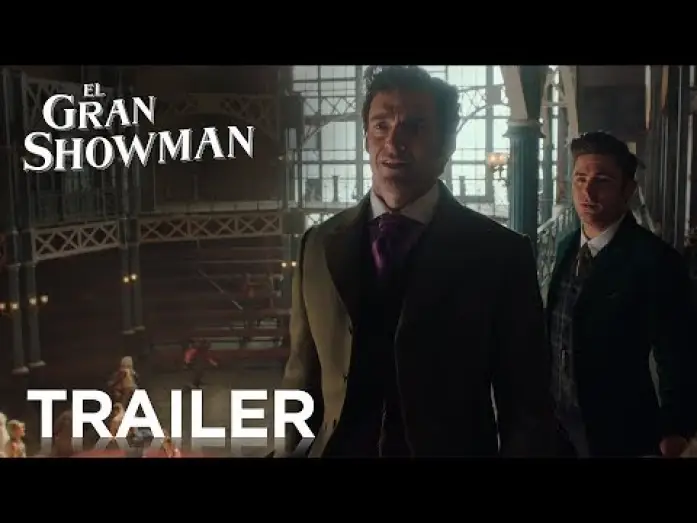 Video for the film The Greatest Showman — EL GRAN SHOWMAN | Nuevo Tráiler | 29 de diciembre en cines | 2017