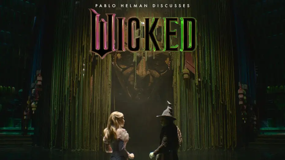 Video for the film Wicked — Behind the Magic | Pablo Helman Discusses Wicked