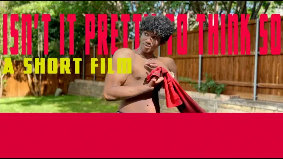 Video for the film Isn't It Pretty to Think So — Isn't It Pretty To Think So | A Short Film