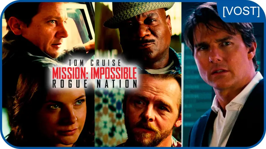 Video for the film Mission: Impossible - Rogue Nation — Mission: Impossible Rogue Nation - L'équipe au complet [VOST]