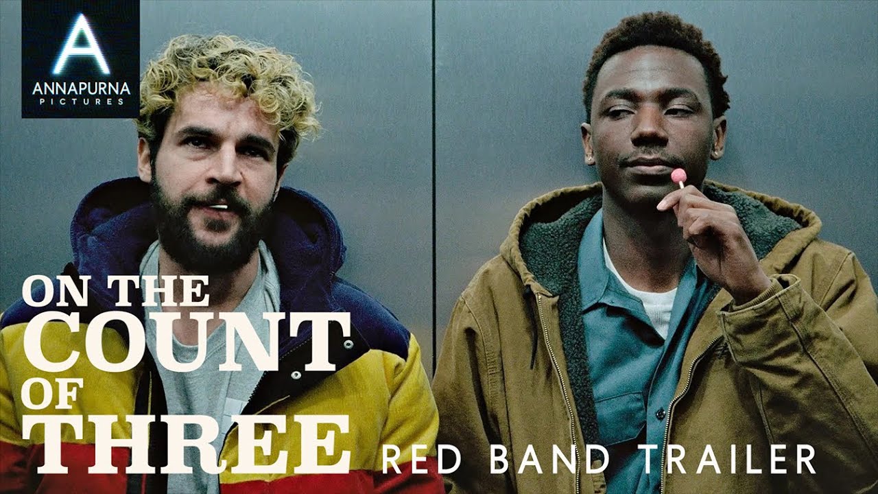 Video for the film On the Count of Three — Official Red Band Trailer