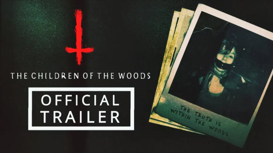 Video for the film The Children of the Woods — The Children of the Woods | OFFICIAL TRAILER