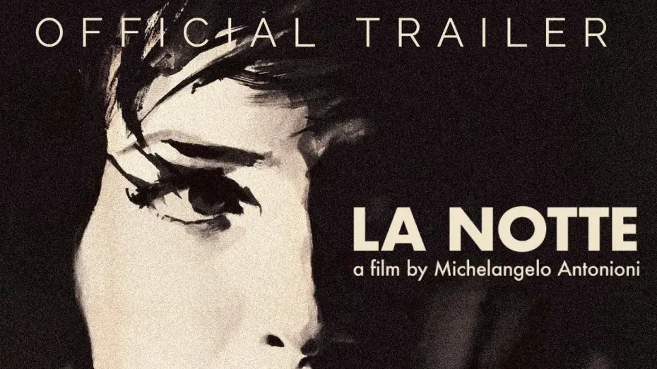 Video for the film La Notte — Masters of Cinema Trailer [Subtitled]