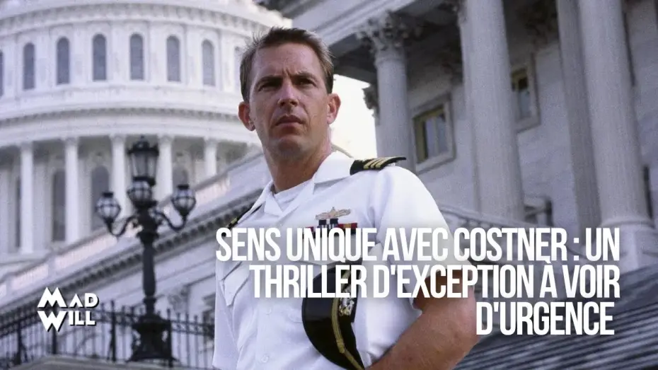Video for the film No Way Out — SENS UNIQUE AVEC KEVIN COSTNER : LA CRITIQUE
