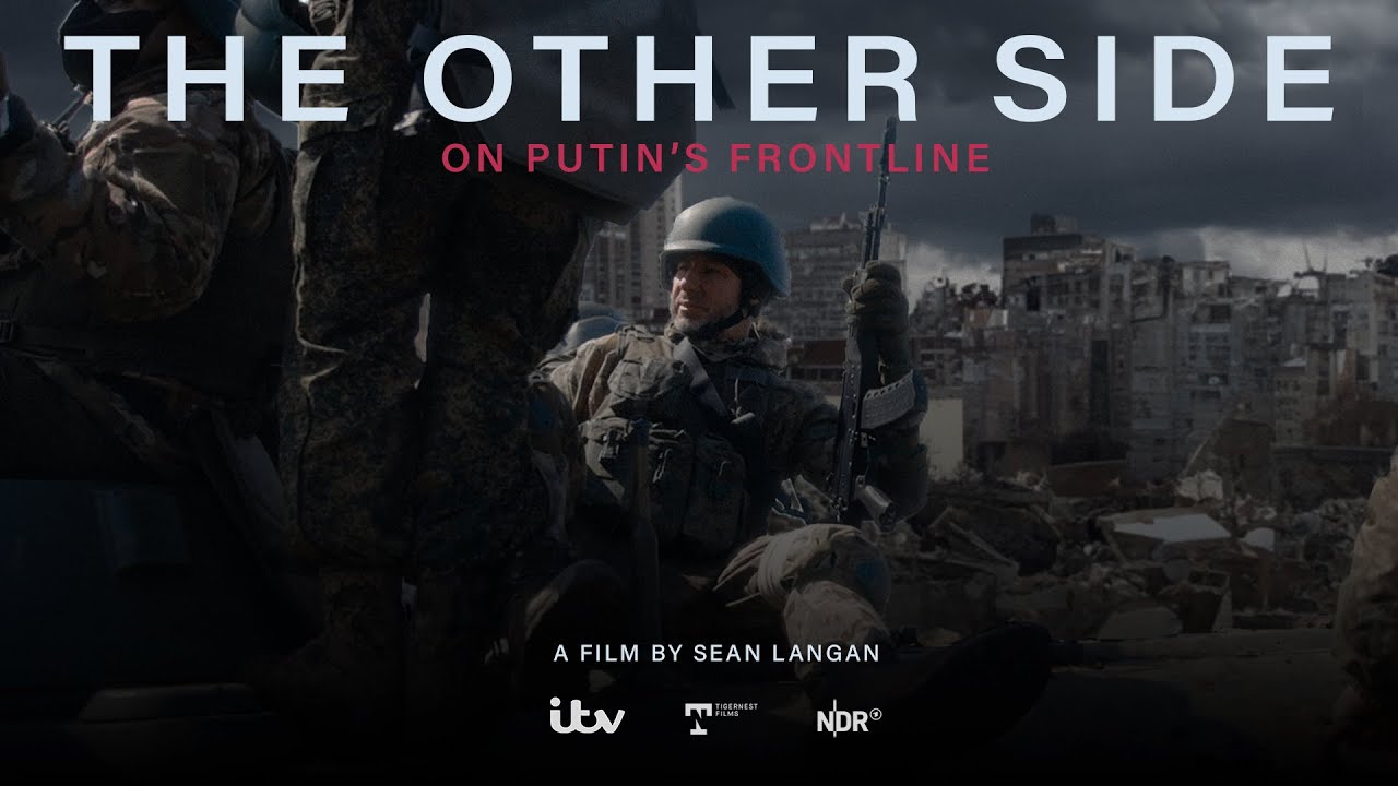 Video for the film Ukraine's War: The Other Side — The Other Side: On Putin's Frontline | Trailer | Coming Soon