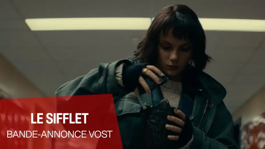Video for the film Whistle — LE SIFFLET - Bande-annonce VOSTFR