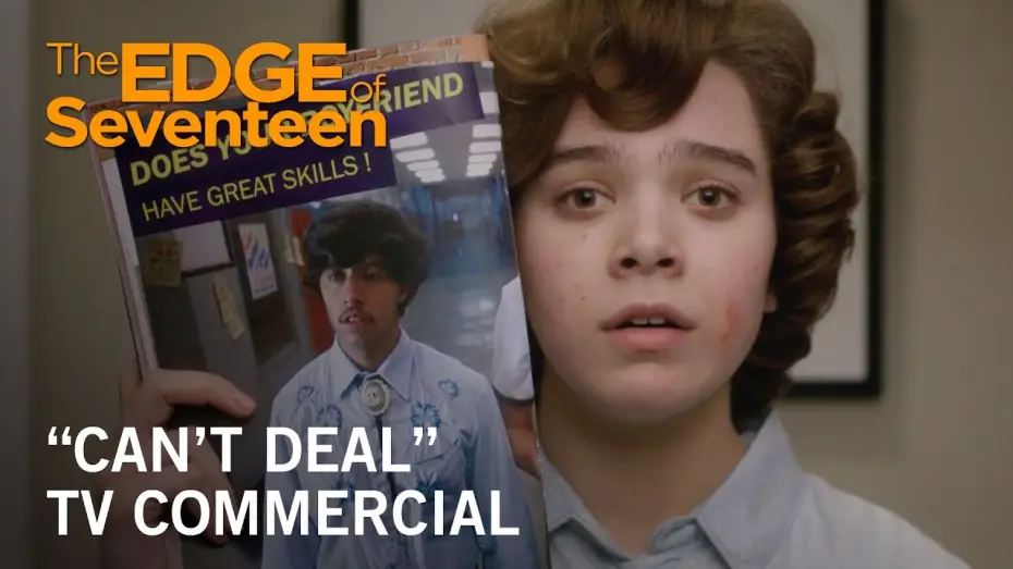 Video for the film The Edge of Seventeen — “Can’t Deal” TV Commercial