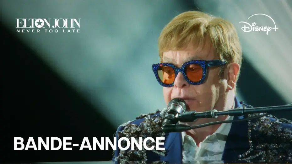 Video for the film Elton John: Never Too Late — Bande-annonce officielle [VOSTFR]