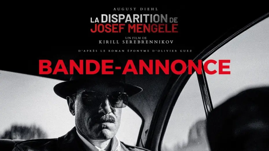 Video for the film The Disappearance of Josef Mengele — LA DISPARITION DE JOSEF MENGELE - Bande-annonce officielle