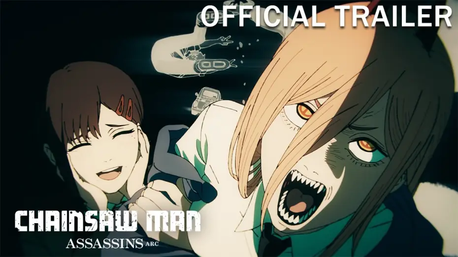Video for the film Chainsaw Man - Assassins Arc — 『チェンソーマン 刺客篇』ティザーPV②／Chainsaw Man –  Assassins Arc Official Trailer 2
