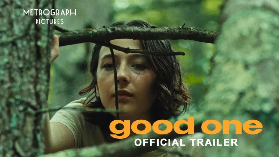 Video for the film Good One — Official Trailer