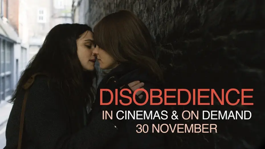 Video for the film Disobedience — Disobedience | In Cinemas & On Demand 30 November