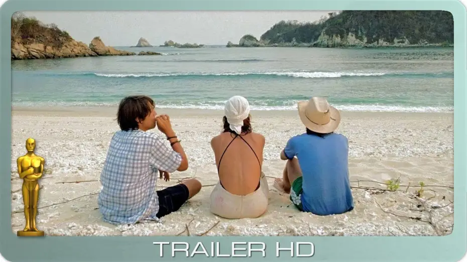 Video for the film Y Tu Mamá También — Y tu mamá también ≣ 2001 ≣ Trailer ≣ Remastered