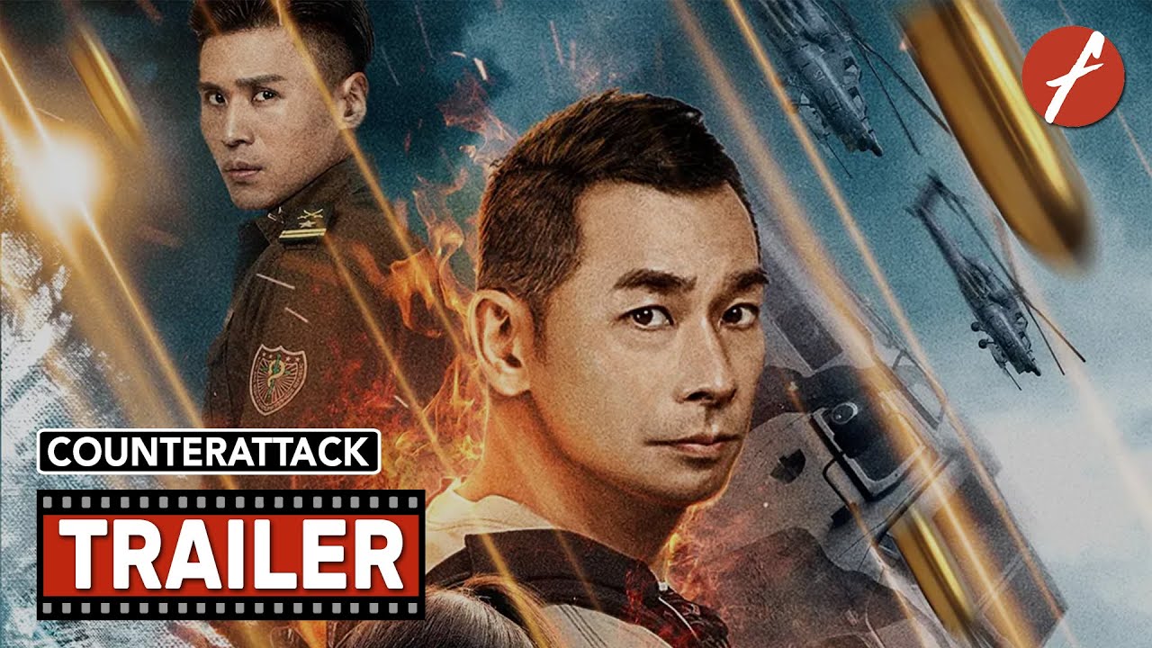 Video for the film Counterattack — Counterattack (2021) 反击 - Movie Trailer - Far East Films