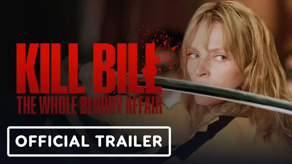 Video for the film Kill Bill: The Whole Bloody Affair — Official Trailer