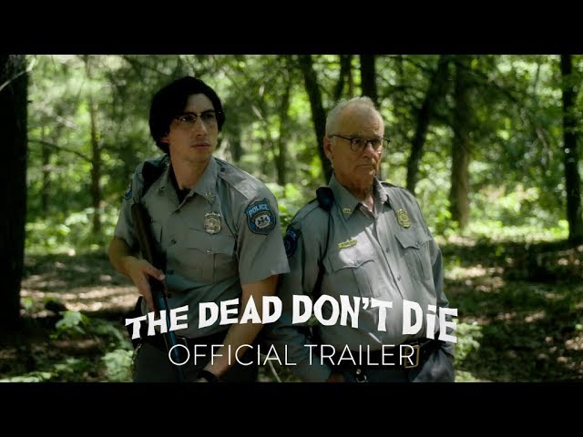 Video for the film The Dead Don't Die — Official Trailer