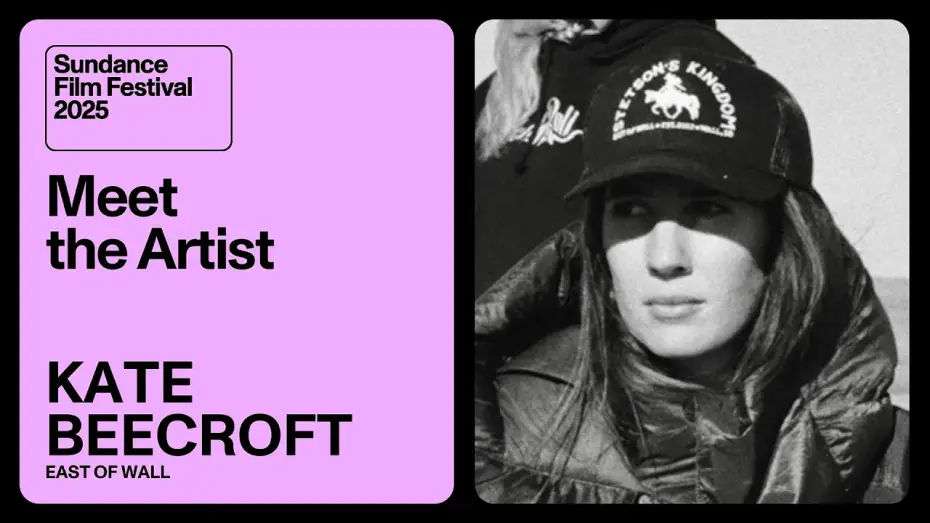 Video for the film East of Wall — Meet the Artist 2025: Kate Beecroft on “East of Wall”