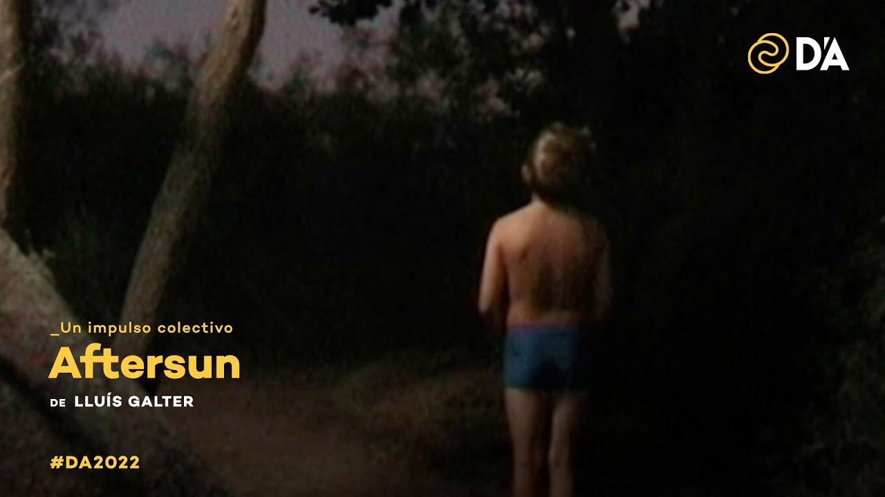 Video for the film Aftersun — Aftersun | Lluís Galter | Trailer | D'A 2022