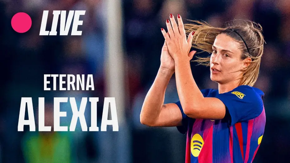 Video for the film Eterna Alèxia — 🔴 LIVE | ALEXIA PUTELLAS FAREWELL EVENT AT SPOTIFY CAMP NOU 💙❤️