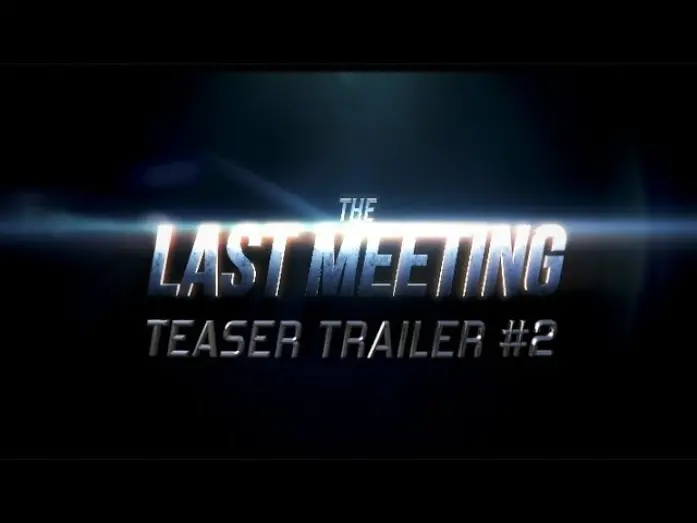 Video for the film The Last Meeting — The Last Meeting (Teaser Trailer #2)