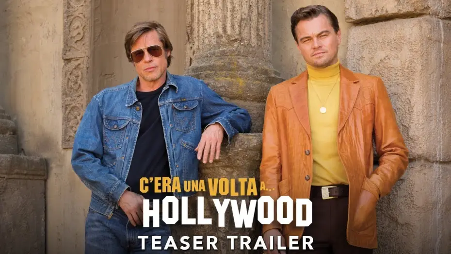 Video for the film Once Upon a Time… in Hollywood — C'era una volta...a Hollywood - Teaser trailer italiano | Da settembre al cinema