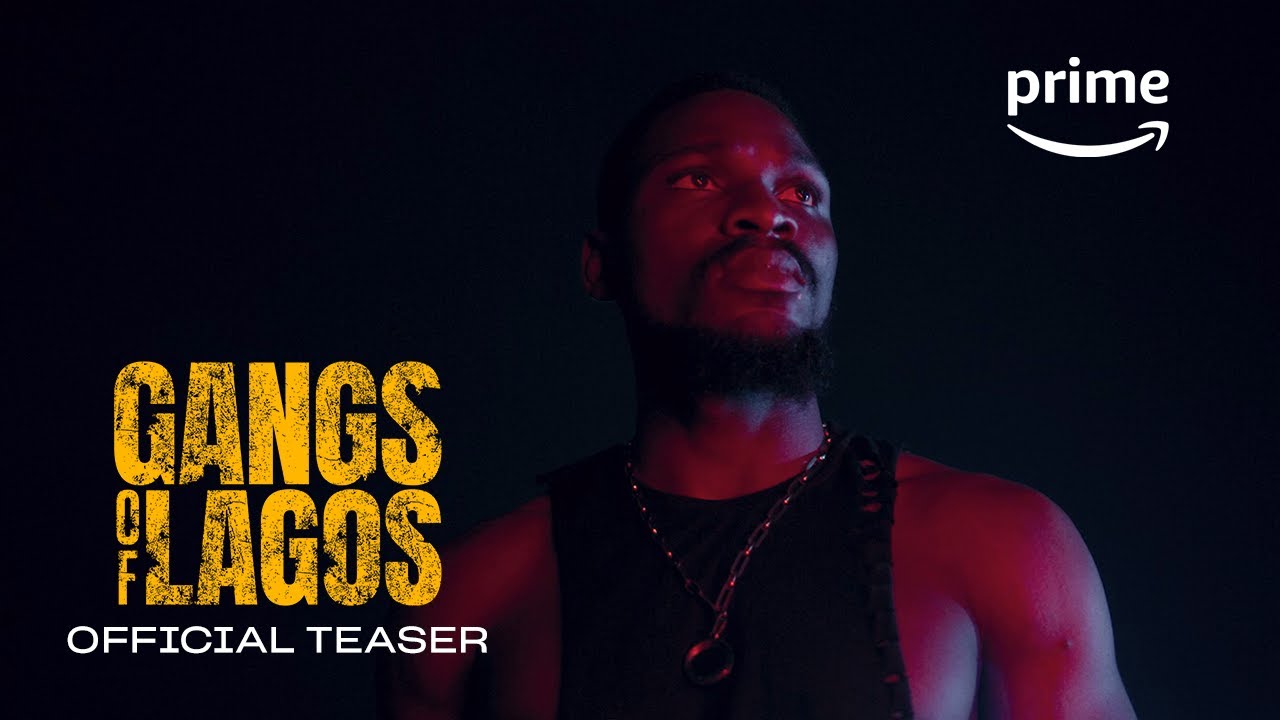 Video for the film Gangs of Lagos — Gangs of Lagos - Official Teaser | Prime Video Naija