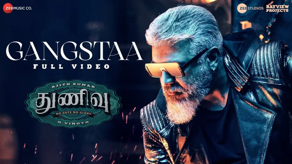 Video for the film Thunivu — Gangstaa - Full Video | Thunivu | Ajith Kumar | H Vinoth | Manju Warrier |  Ghibran | Shabir Sulthan