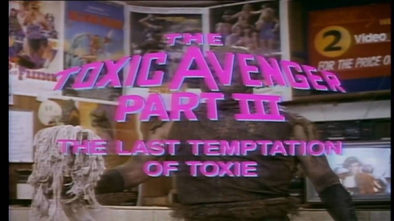 Video for the film The Toxic Avenger Part III: The Last Temptation of Toxie — TOXIC AVENGER III - THE LAST TEMPTATION OF TOXIE (1989) HD TRAILER