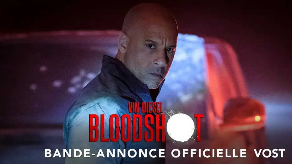 Video for the film Bloodshot — Bloodshot - Bande Annonce [VOST]