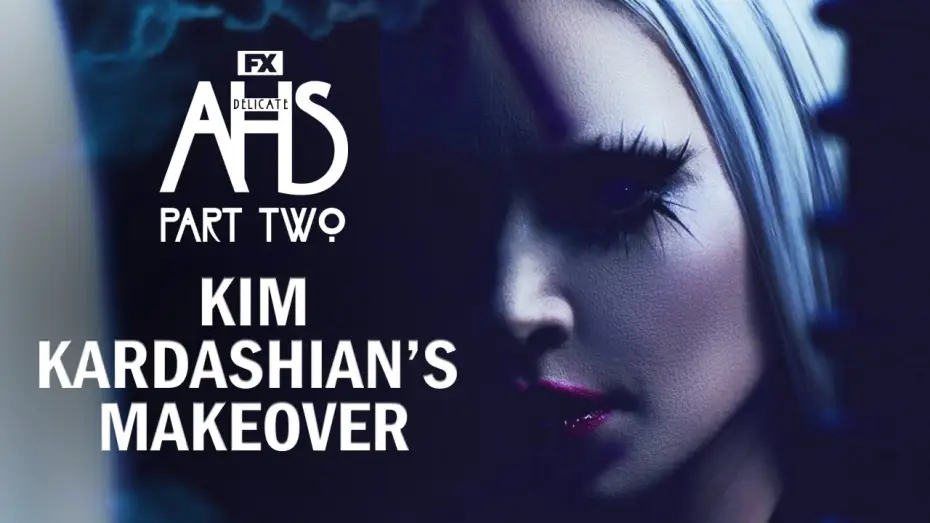 Video for the series American Horror Story — Delicate Part Two Teaser - Kim Kardashian's Makeover BTS