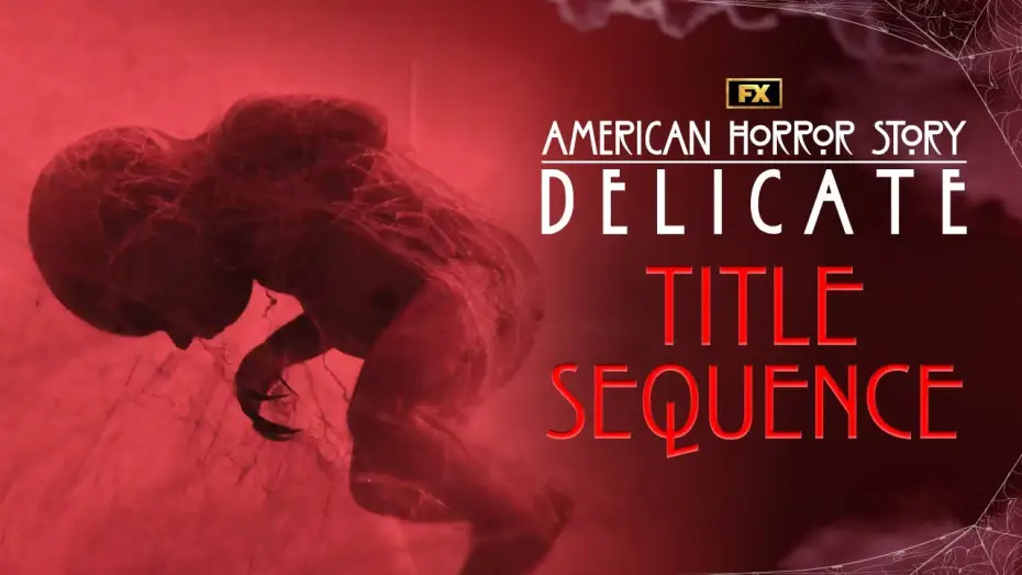 Video for the series American Horror Story — Delicate Title Sequence