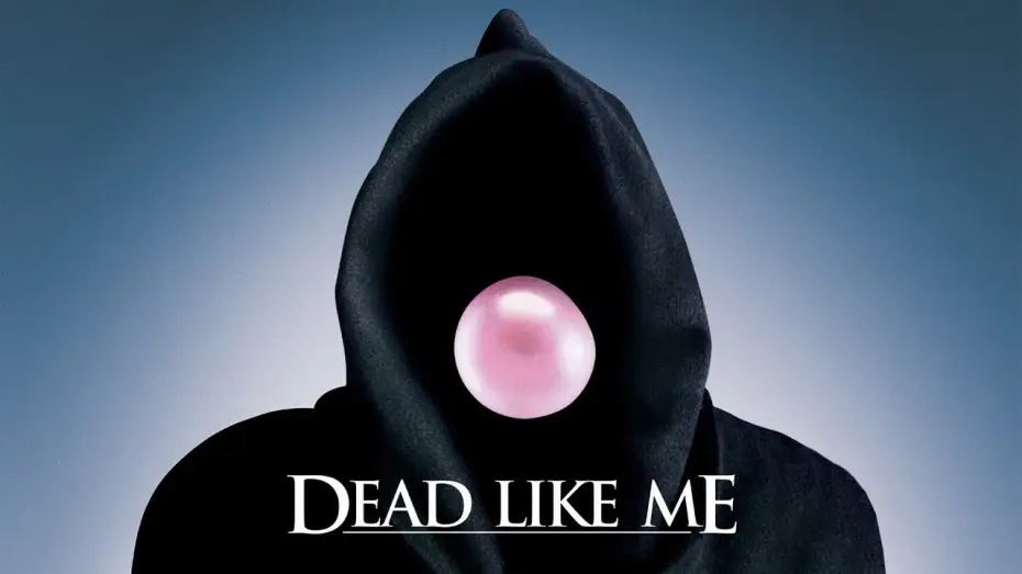 Video for the series Dead Like Me — Dead Like Me - TV Show - Trailer