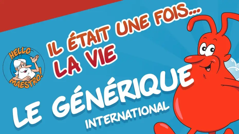 Video for the series Once Upon a Time... Life — Il était une fois... La Vie - Le Générique (international)