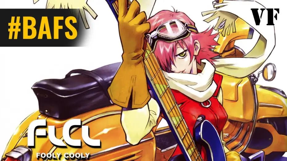 Video for the series FLCL — Fooly Cooly, Fuli Culi - FLCL – Bande Annonce VF – 2000 - BAFS