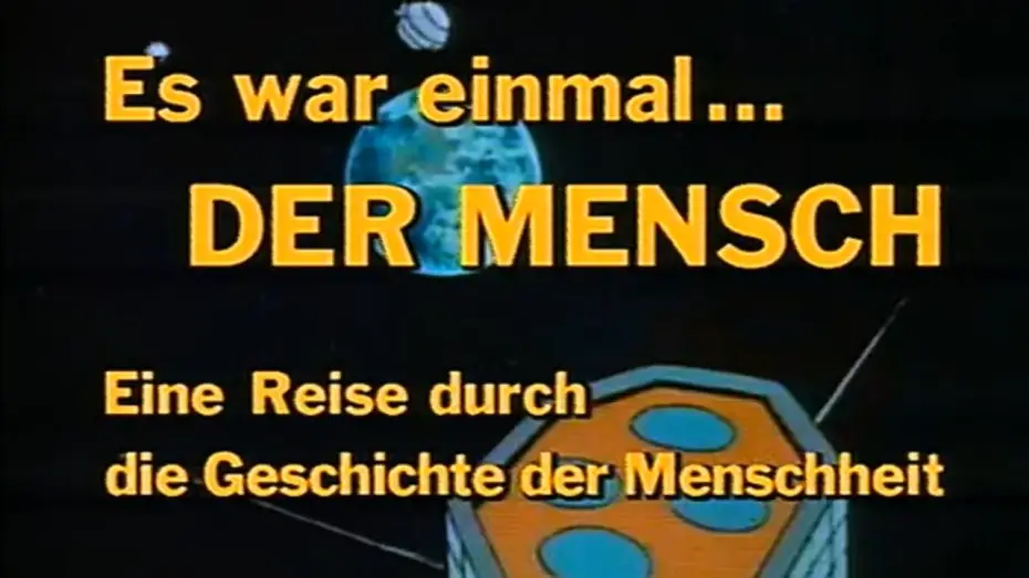 Видео к сериалу Once Upon a Time… Man — Es war einmal … der Mensch [1978] Intro / Outro