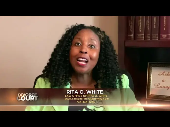 Video for the series Divorce Court — ASK A LAWYER: Rita O. White "Infidelity & Financial Dependance"