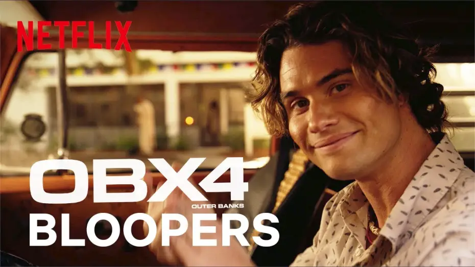 Video for the series Outer Banks — Season 4 Bloopers