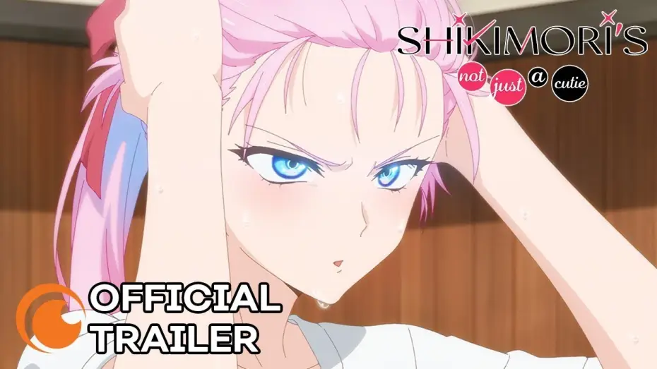 Video for the series Shikimori's Not Just a Cutie — Shikimori's Not Just a Cutie | OFFICIAL TRAILER