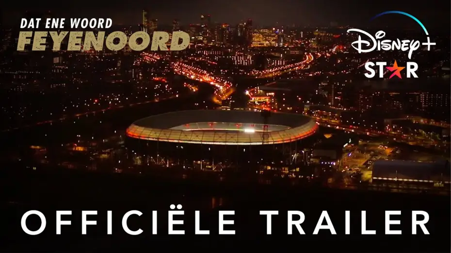 Video for the series That One Word - Feyenoord — OFFICIËLE TRAILER | Dat Ene Woord - Feyenoord