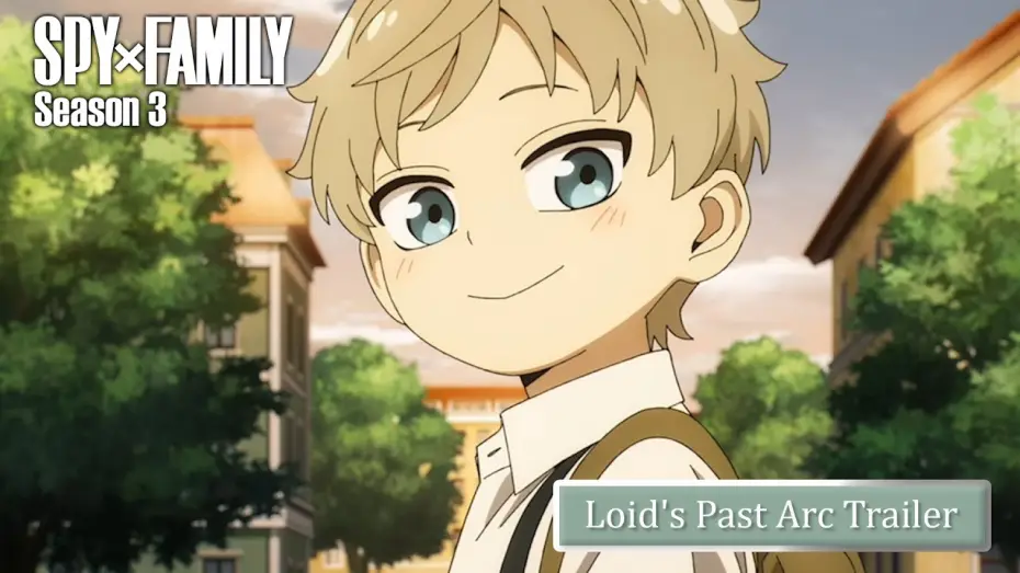 Video for the series SPY x FAMILY — Loid's Past Arc - Trailer Season 3 [ENG SUB]