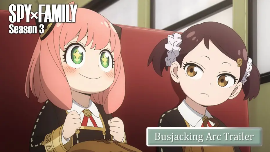 Video for the series SPY x FAMILY — Busjacking Arc - Trailer - Season 3 [ENG SUB]