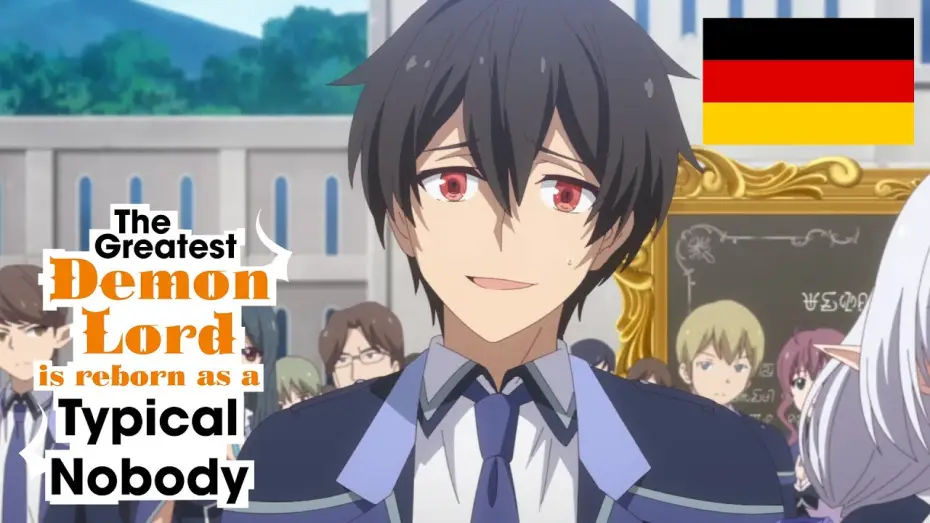 Video for the series The Greatest Demon Lord Is Reborn as a Typical Nobody — Mit 0 Punkten bestanden! | Deutsche Synchro | The Greatest Demon Lord Is Reborn as a Typical Nobody