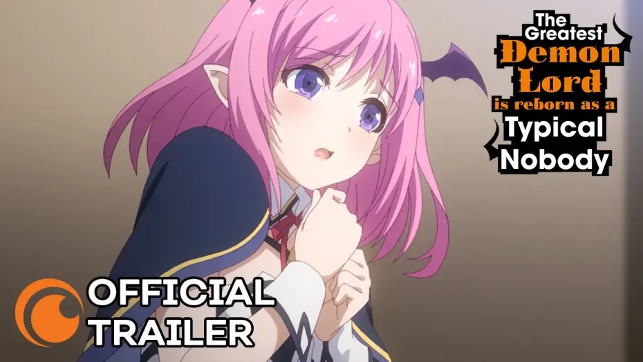 Video for the series The Greatest Demon Lord Is Reborn as a Typical Nobody — Official Trailer