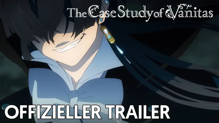 Video for the series The Case Study of Vanitas — The Case Study of Vanitas | Offizieller Trailer