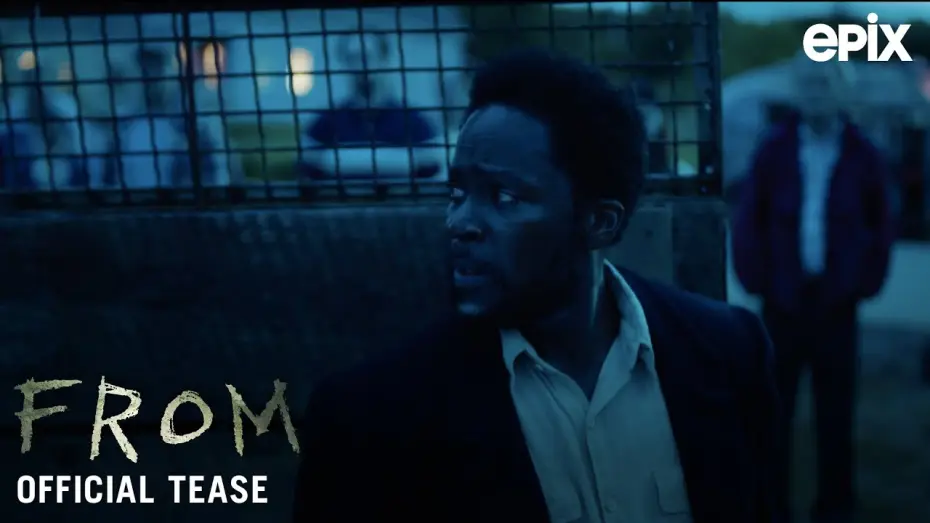 Video for the series FROM — Official Tease