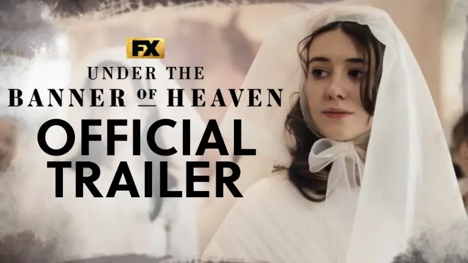 Video for the series Under the Banner of Heaven — Official Series Trailer