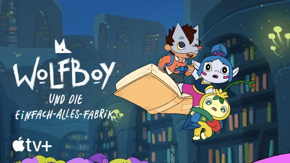 Video for the series Wolfboy and the Everything Factory — Offizieller Trailer