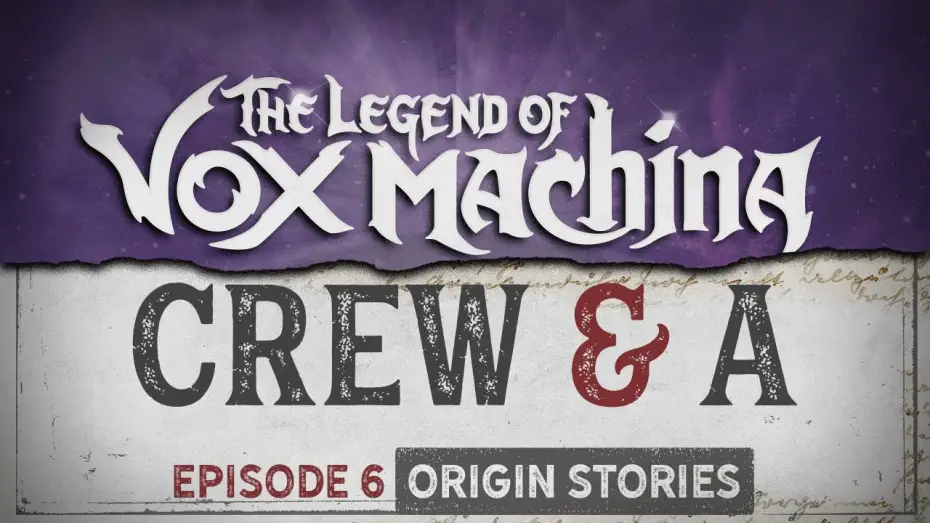 Видео к сериалу The Legend of Vox Machina — Crew & A Episode 6: Origin Stories
